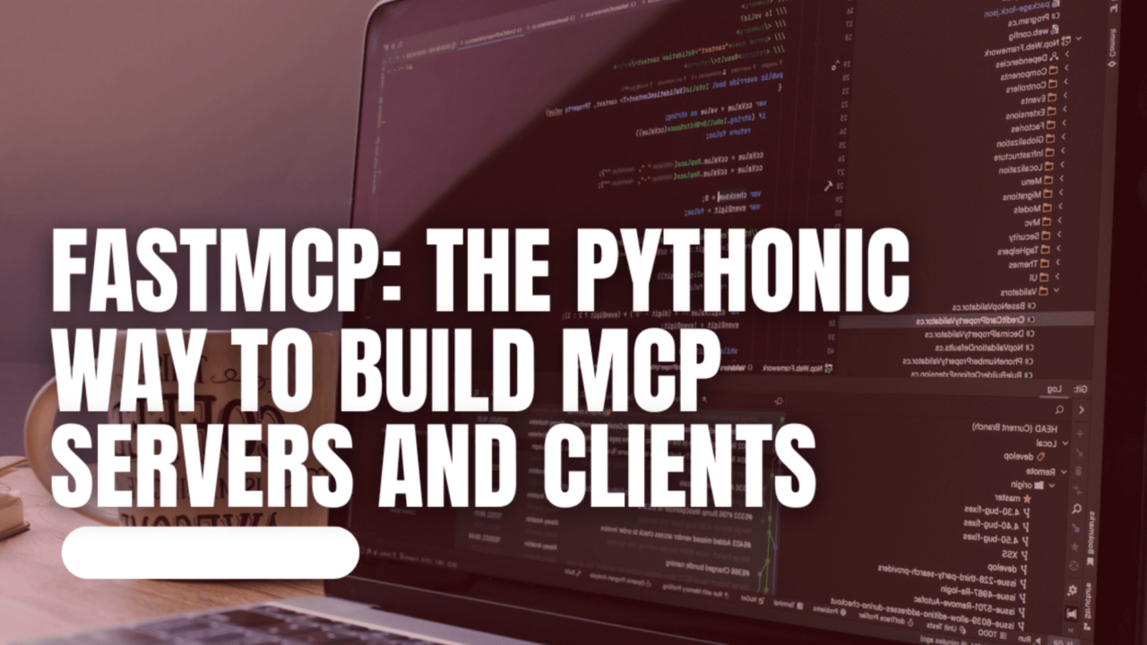 FastMCP: Die pythonische Methode zum Erstellen von MCP-Servern und ...
